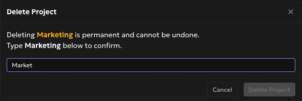 Delete Project confirmation showing the typed name and disabled delete button